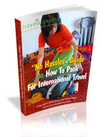 No hassles Guide on How To Pack For International Travel Ebook