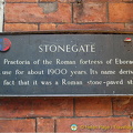 Stonegate - The name of this street derives from the fact that it was a Roman stone-paved street. (1595 visits) Stonegate was the Via Praetoria of the Roman fortress of Eboracum. It was in daily use for about 190... Stonegate - The name of this street derives from the fact that it was a Roman stone-paved street.